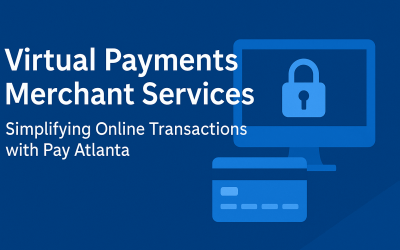 Virtual Payments Merchant Services — Simplifying Online Transactions with Pay Atlanta
